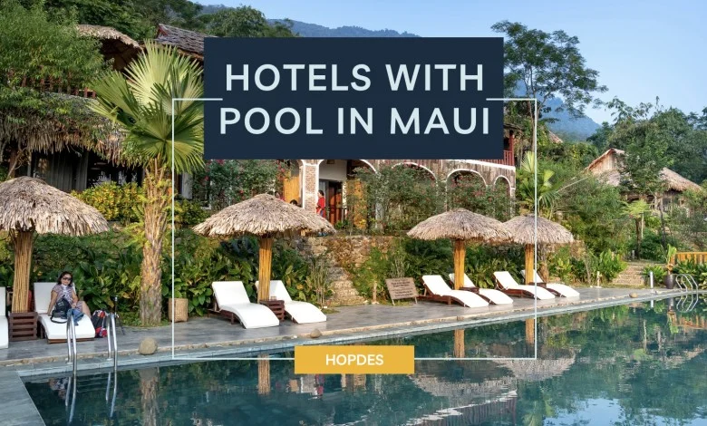 Hotels With Pool In Maui